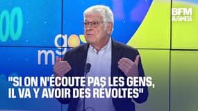 "Si on n'écoute pas les gens, il va y avoir des révoltes"